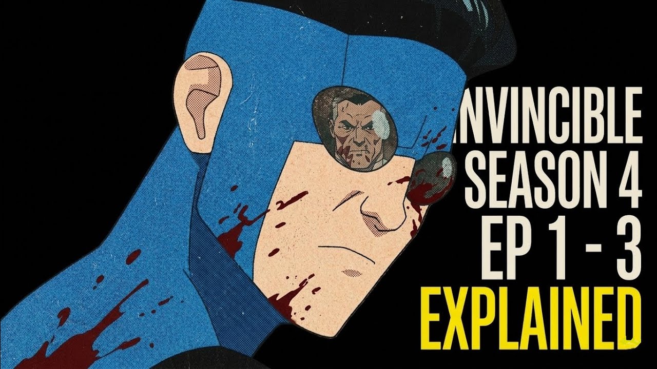 INVINCIBLE Season 4 Episodes 1-3 Full Recap