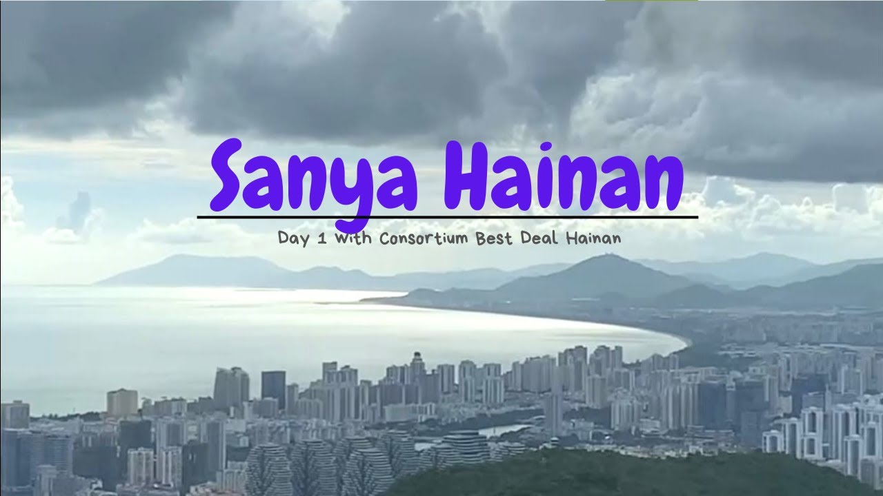 Perjalanan Hari ke-1 ke SANYA HAINAN (with subtitle)