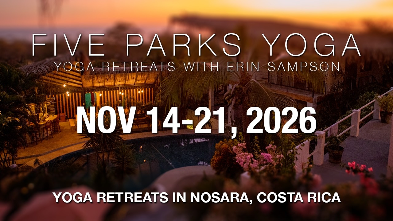 Five Parks Yoga Retreats - April 2026 - Nosara, Costa Rica - Come Practice w Erin in Costa Rica