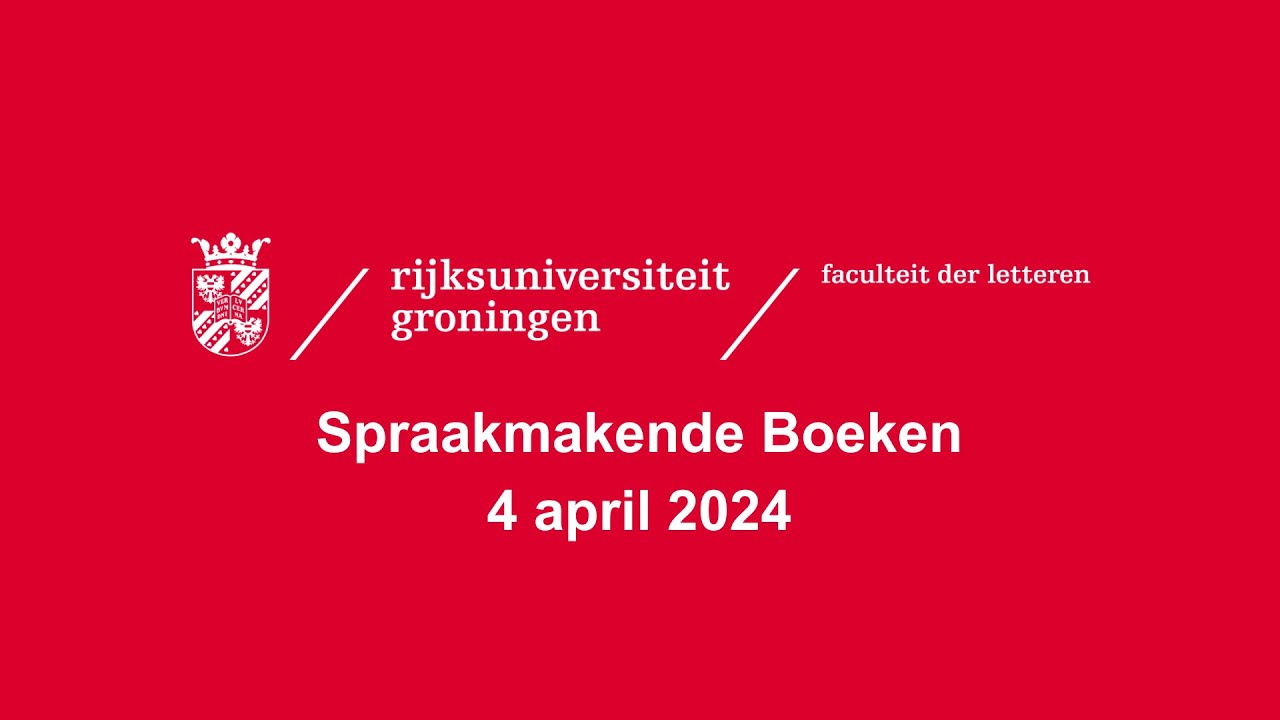 Spraakmakenden Boeken, lezing van 4 april 2024