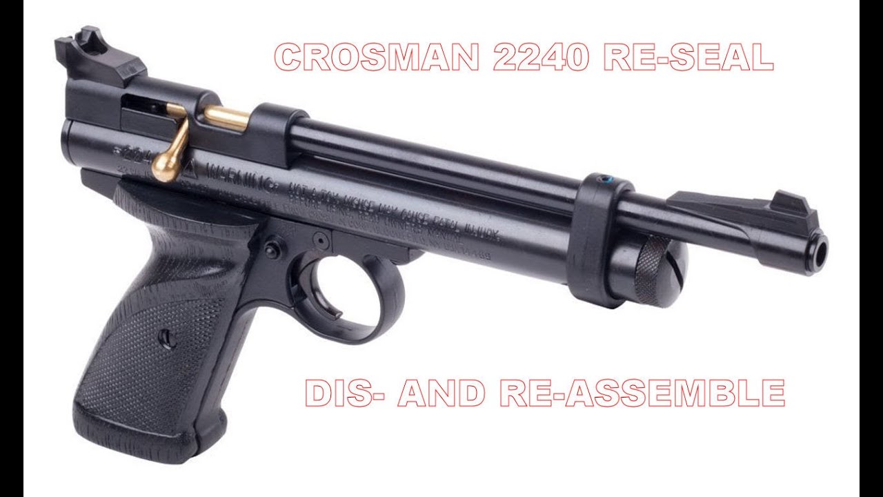 Resealing a Crosman 2240 a how to video