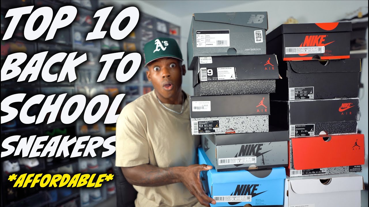TOP 10 SNEAKERS For Back To School 2023 // BUY Now While RESELL VALUE Is LOW (Affordable)