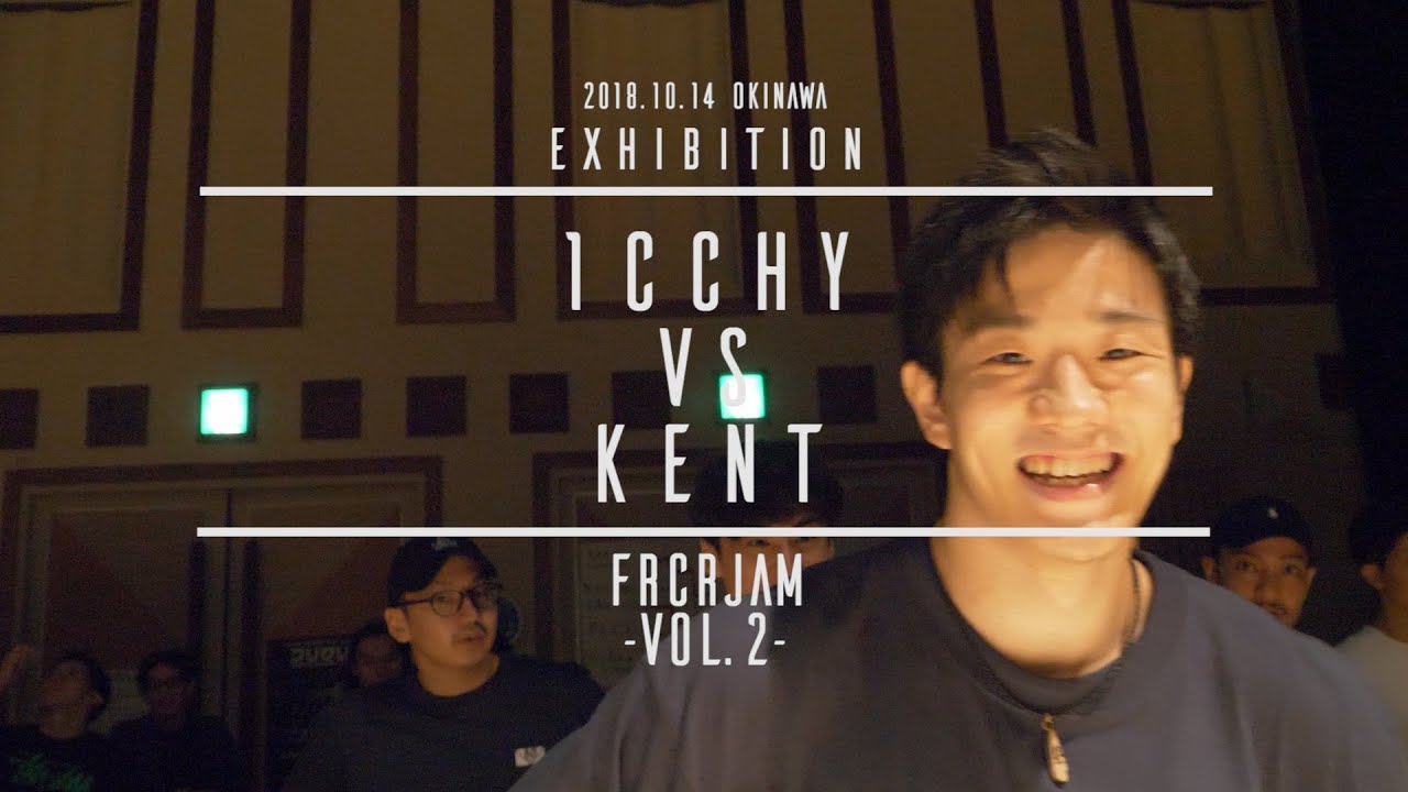 1CCHY VS KENT | Exhibition | フリクリJAMVol.2