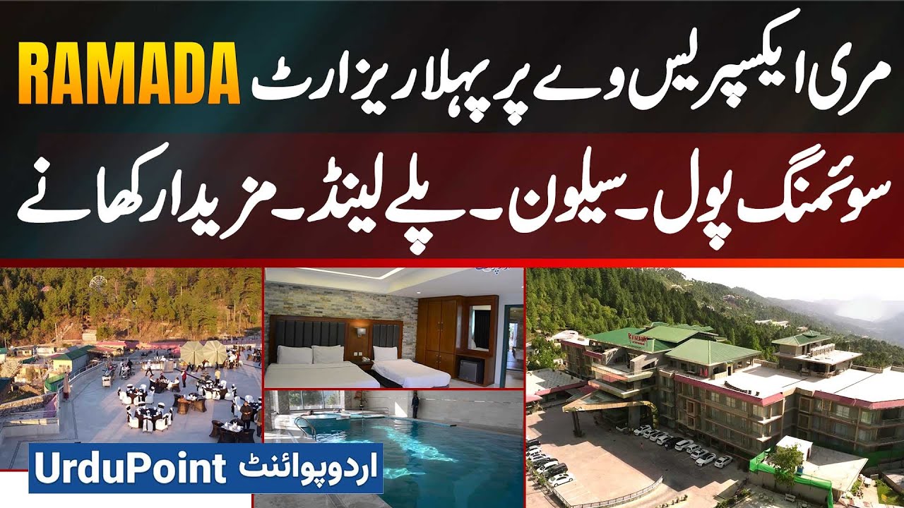 First Resort On Murree Expressway RAMADA by Wyndham - Swimming Pool, Salon, Playland, Delicious Food