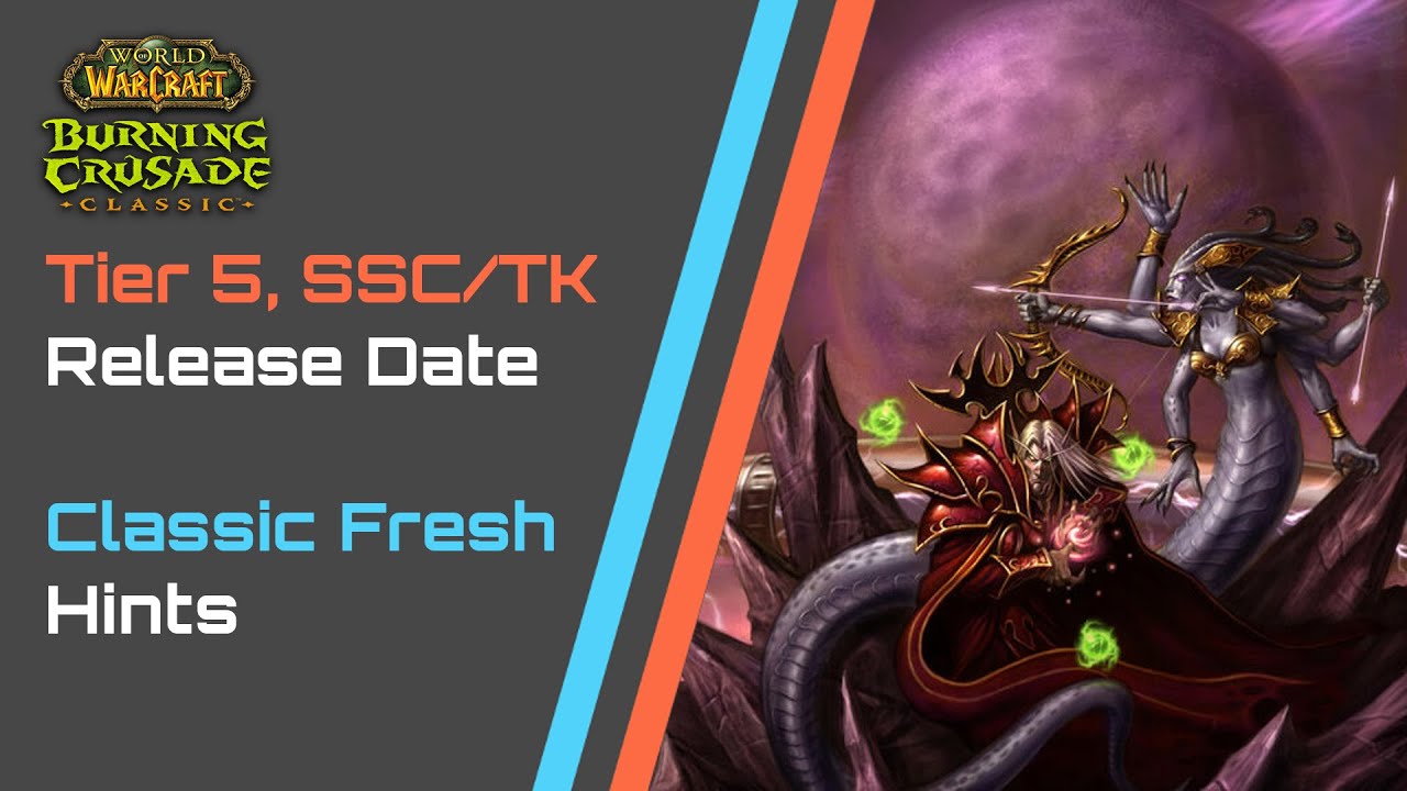 Tier 5 Launch Date - World of Warcraft: Burning Crusade Classic, Classic Fresh, Shadowlands 9.1.5