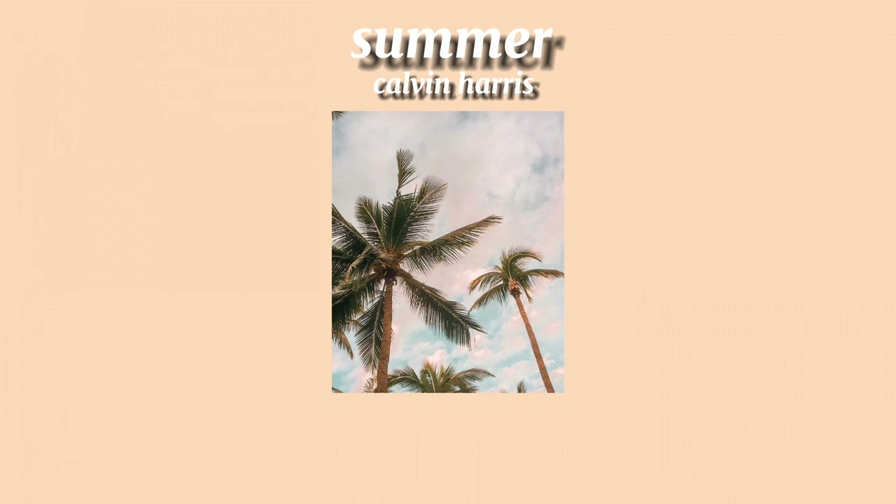 summer - calvin harris sped up