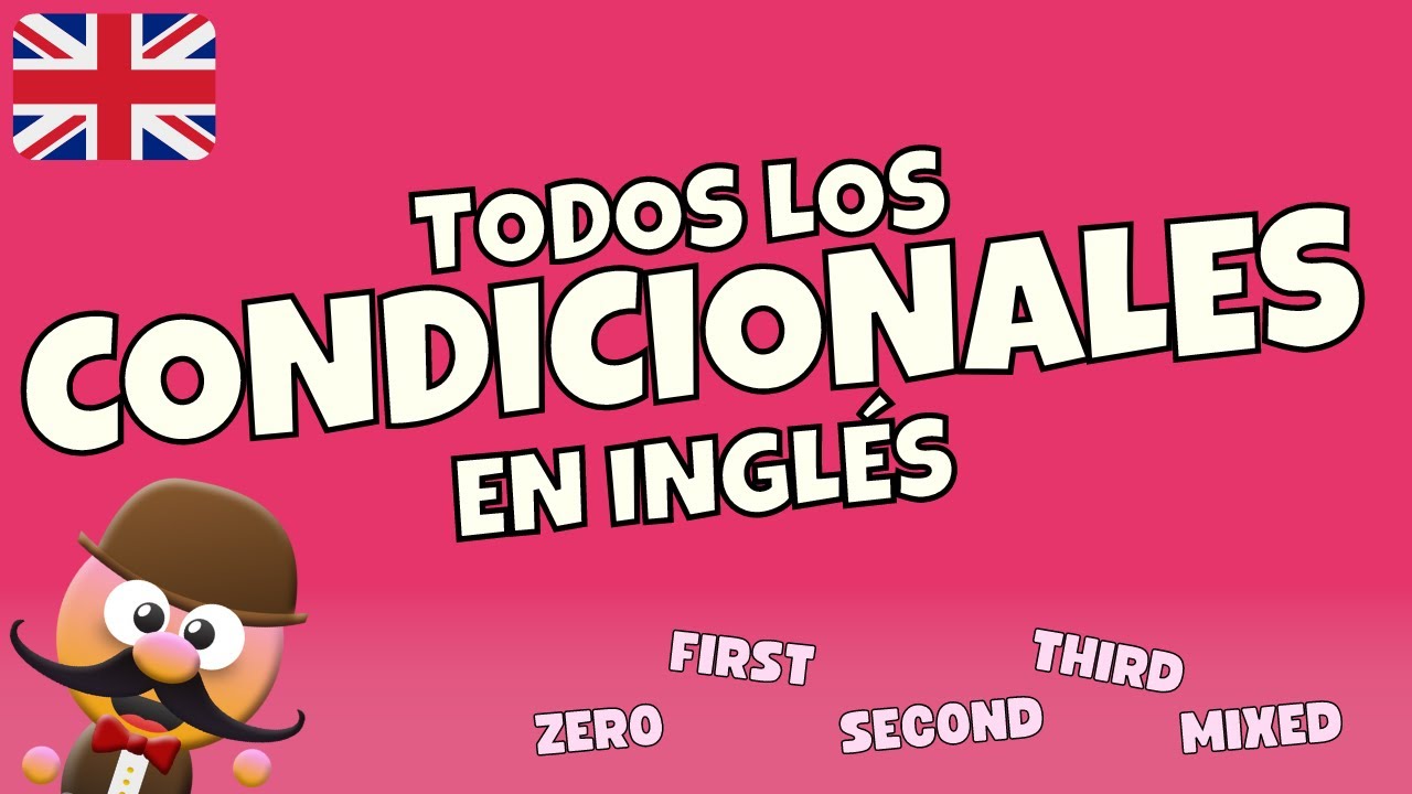 TODOS LOS CONDICIONALES EN INGL&Eacute;S - INGL&Eacute;S  CON MR.PEA.