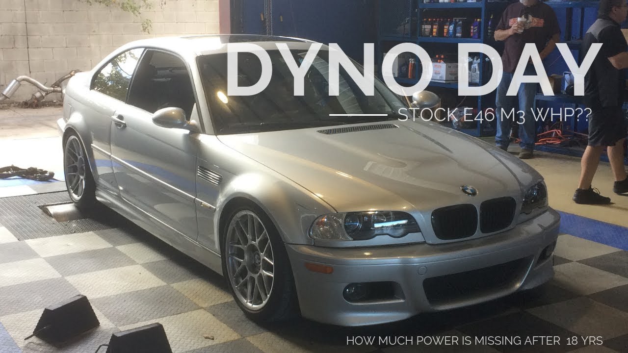 E46 M3 Stock Dyno : The Road To 300whp