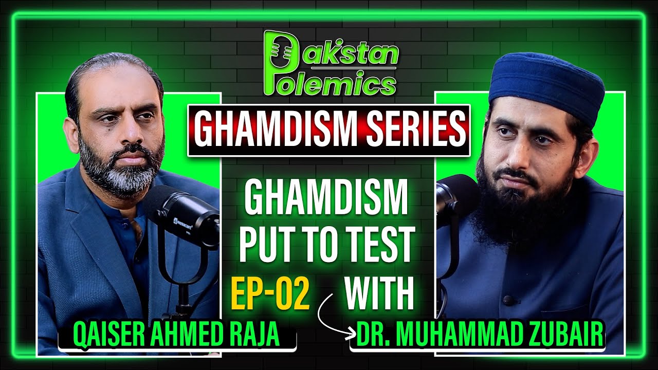 Ghamdism Series | EP-02 | Dr Muhammad Zubair Sahib