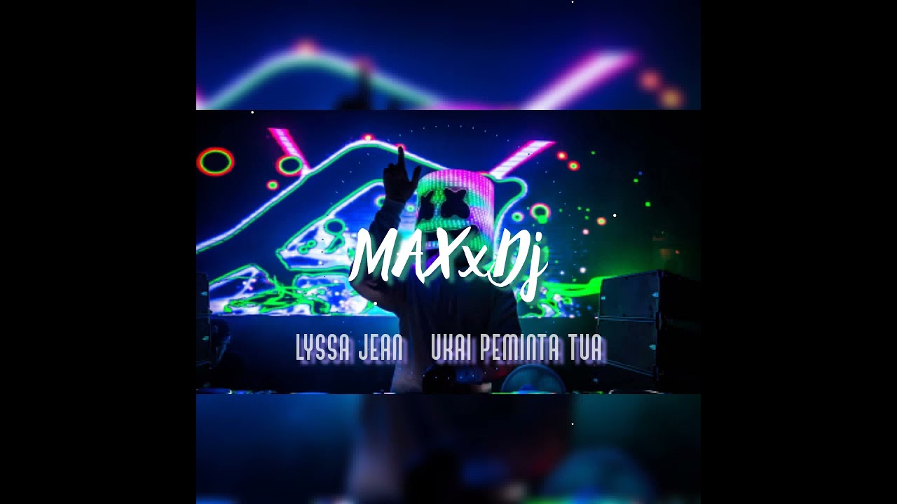 【 DDJ StuDioり】 Lyssa Jean - Ukai Peminta Tua  『MAXxDJ Ft Abby2727 Bounce Remix』21版