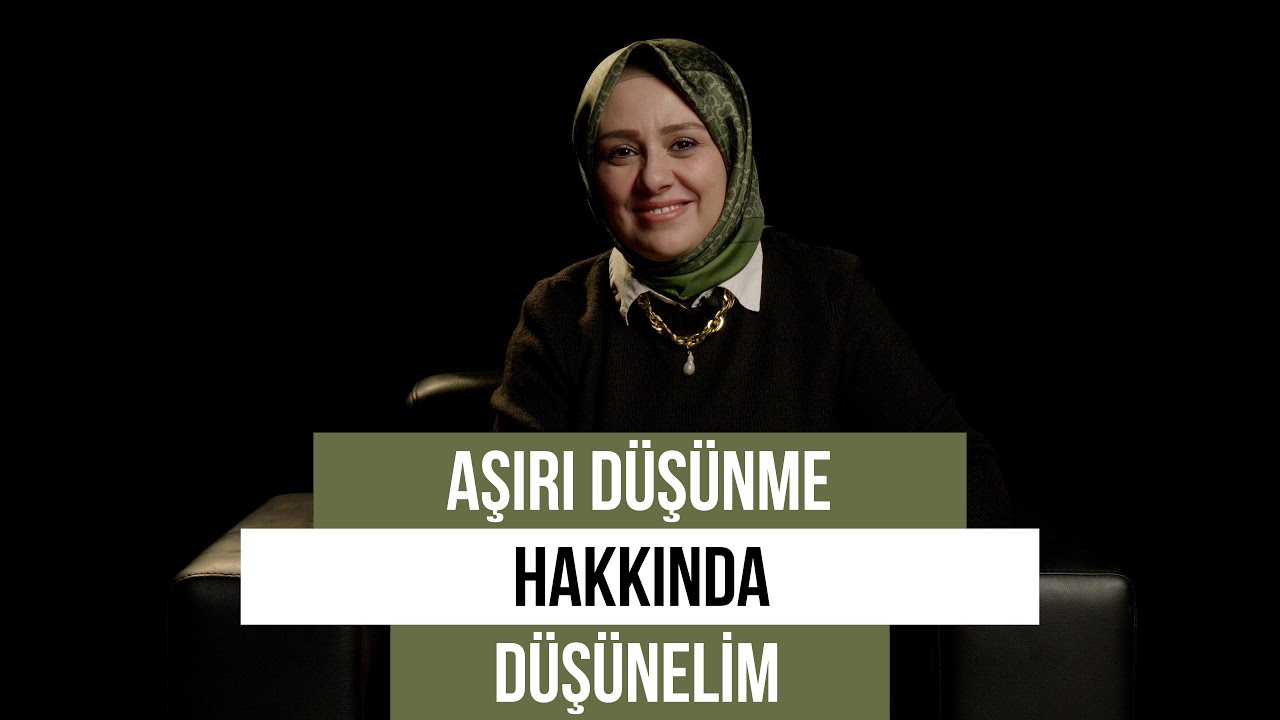 Aşırı Düşünme Hakkında Düşünelim