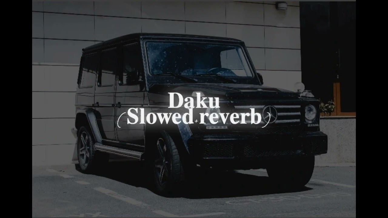 Daku(slowed+reverb)