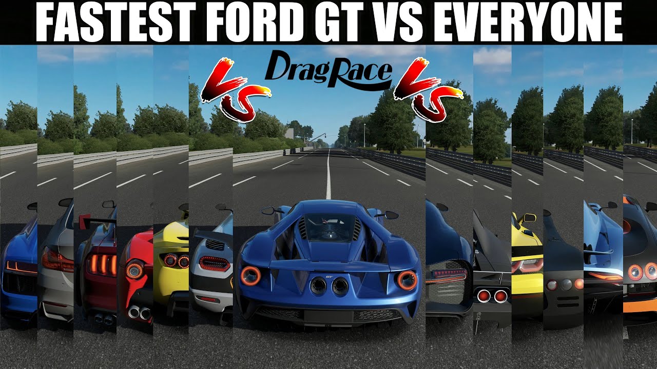 FASTEST FORD GT VS EVERYONE || GT VS SUPER CARS HYPER CARS MUSCLE CARS FORMULA F1 - DRAG RACES