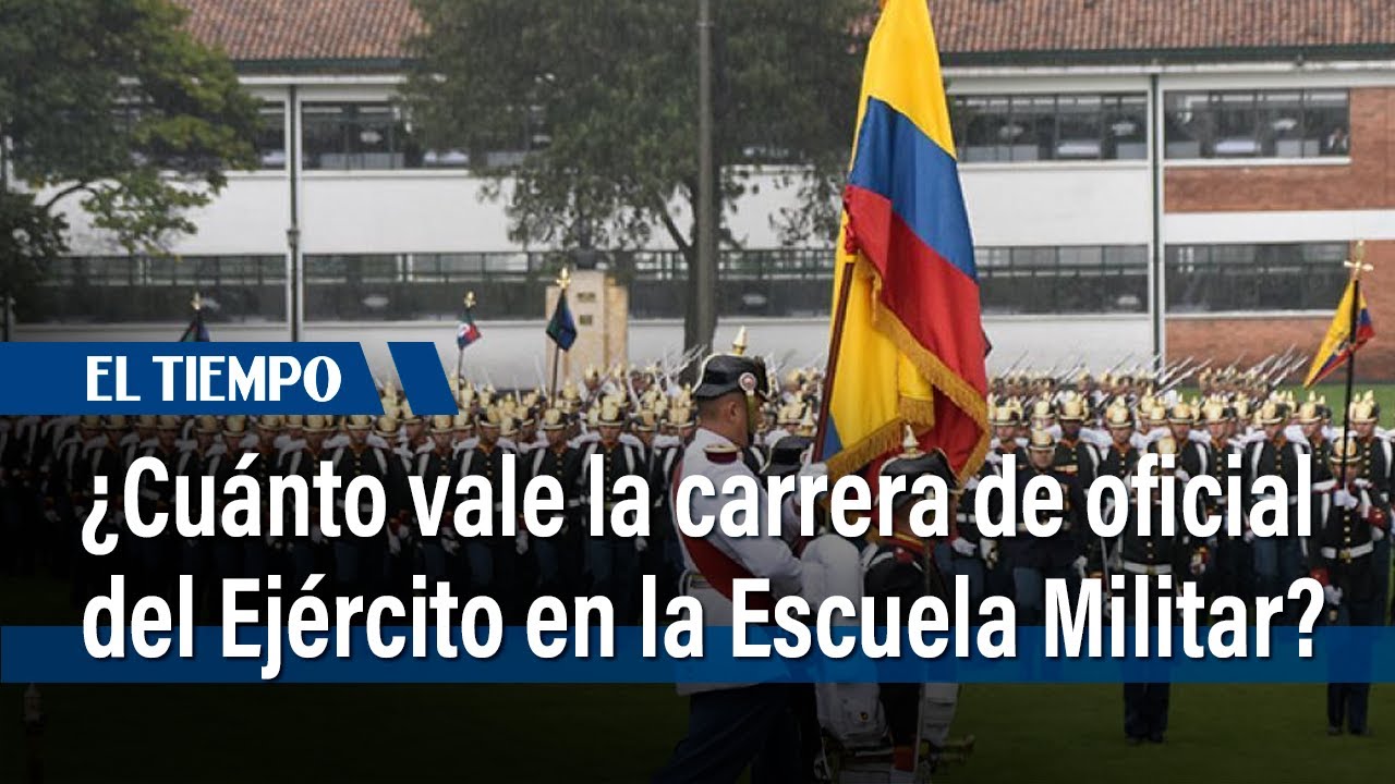 ¿Cuánto vale la carrera de oficial del Ejército en la Escuela Militar de Cadetes?