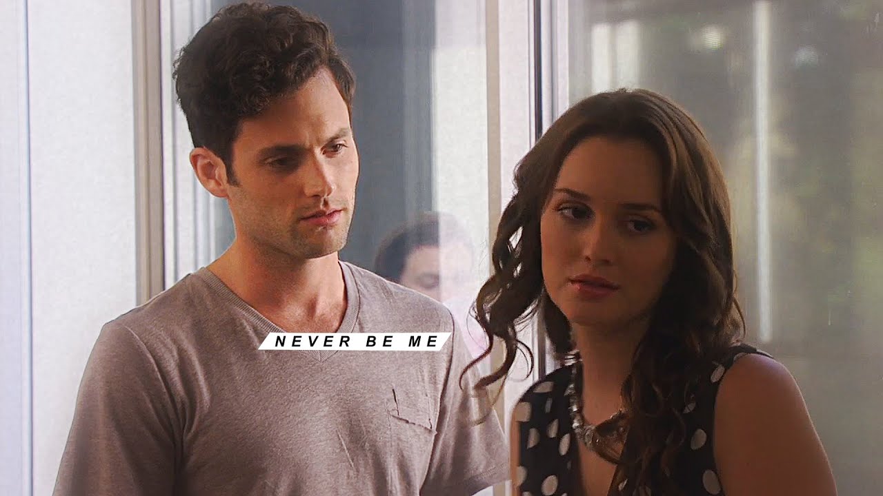 dan & blair | never be me