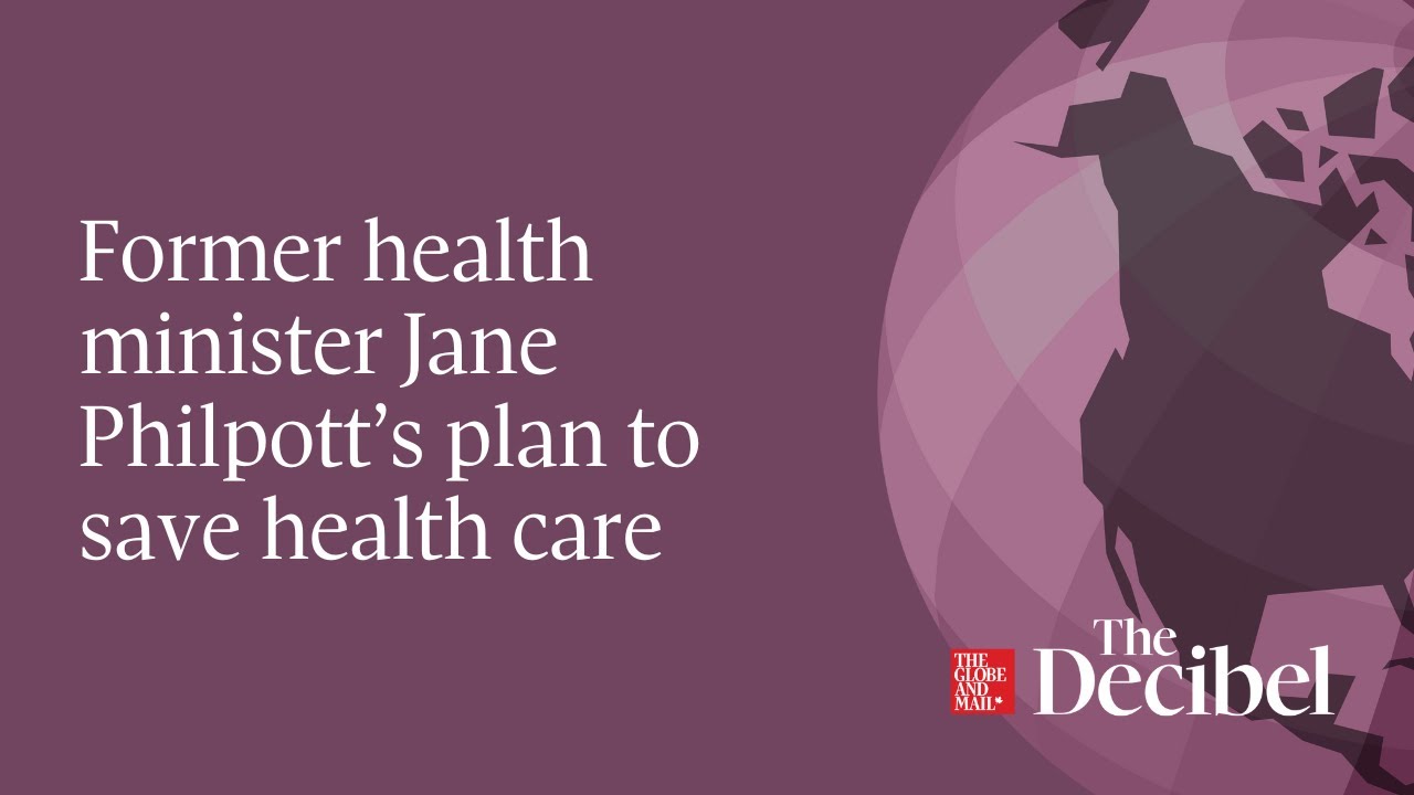 Former health minister Jane Philpott’s plan to save health care