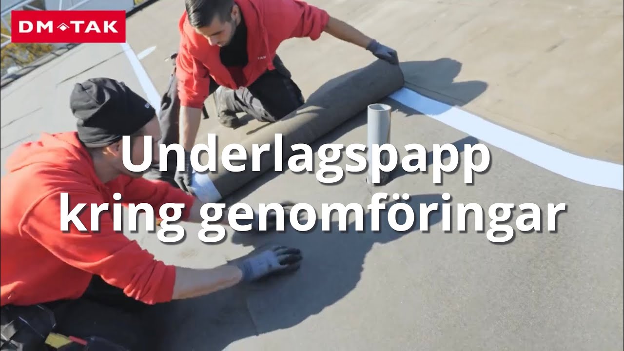 Takskolan. Underlagstäckning del 2 - Underlagspapp kring genomföringar.