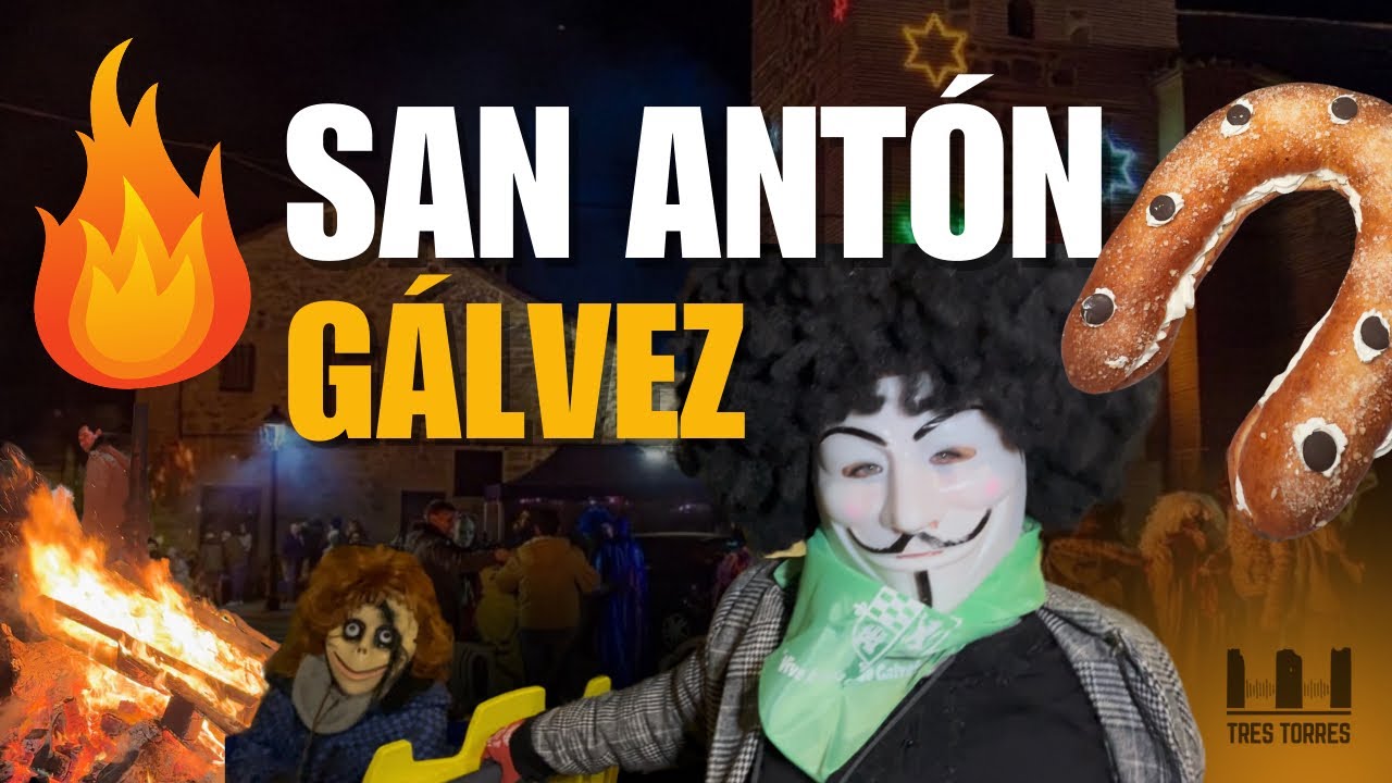 🔥 SAN ANTÓN GÁLVEZ 2026  - FIESTA DE INTERÉS TURÍSTICO REGIONAL 🎺🥳