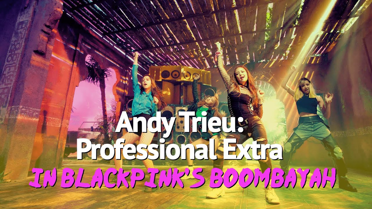 Andy Trieu: Professional Extra in BlackPink's 'Boombayah'