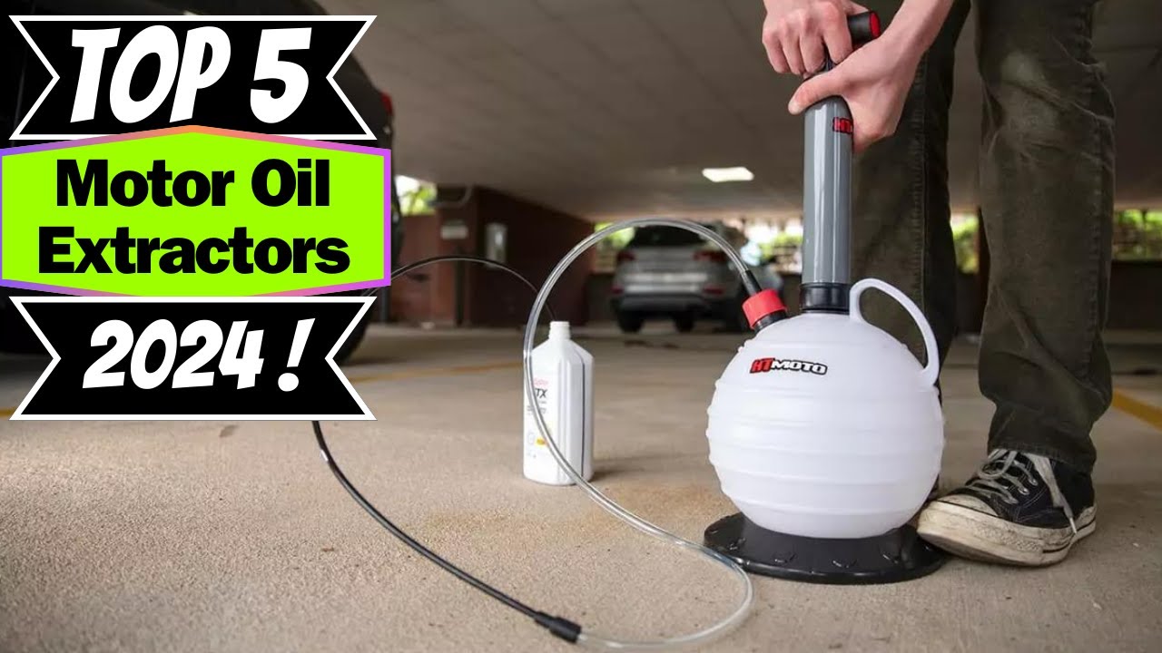 5 Best Amazon Product / Ultimate Guide to Motor Oil Extractors