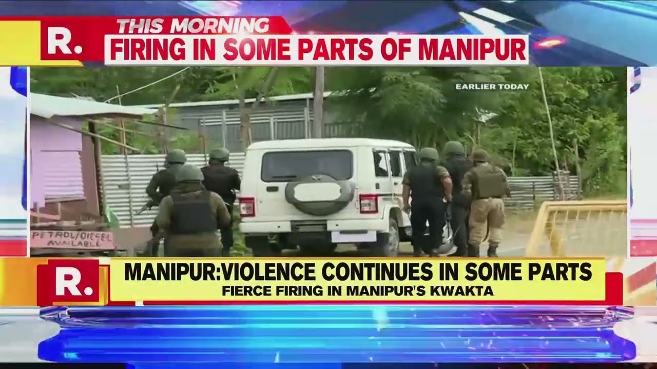 Manipur Violence: Fresh Firing Incidents Underway In Several Parts, Groups Attack Police