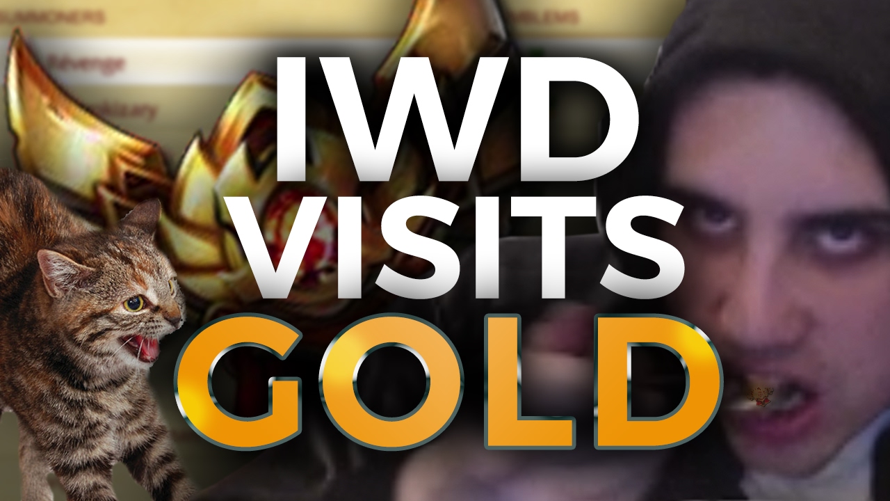 IWD VISITS GOLD (Unranked to Challenger) - HOW BOW DAT