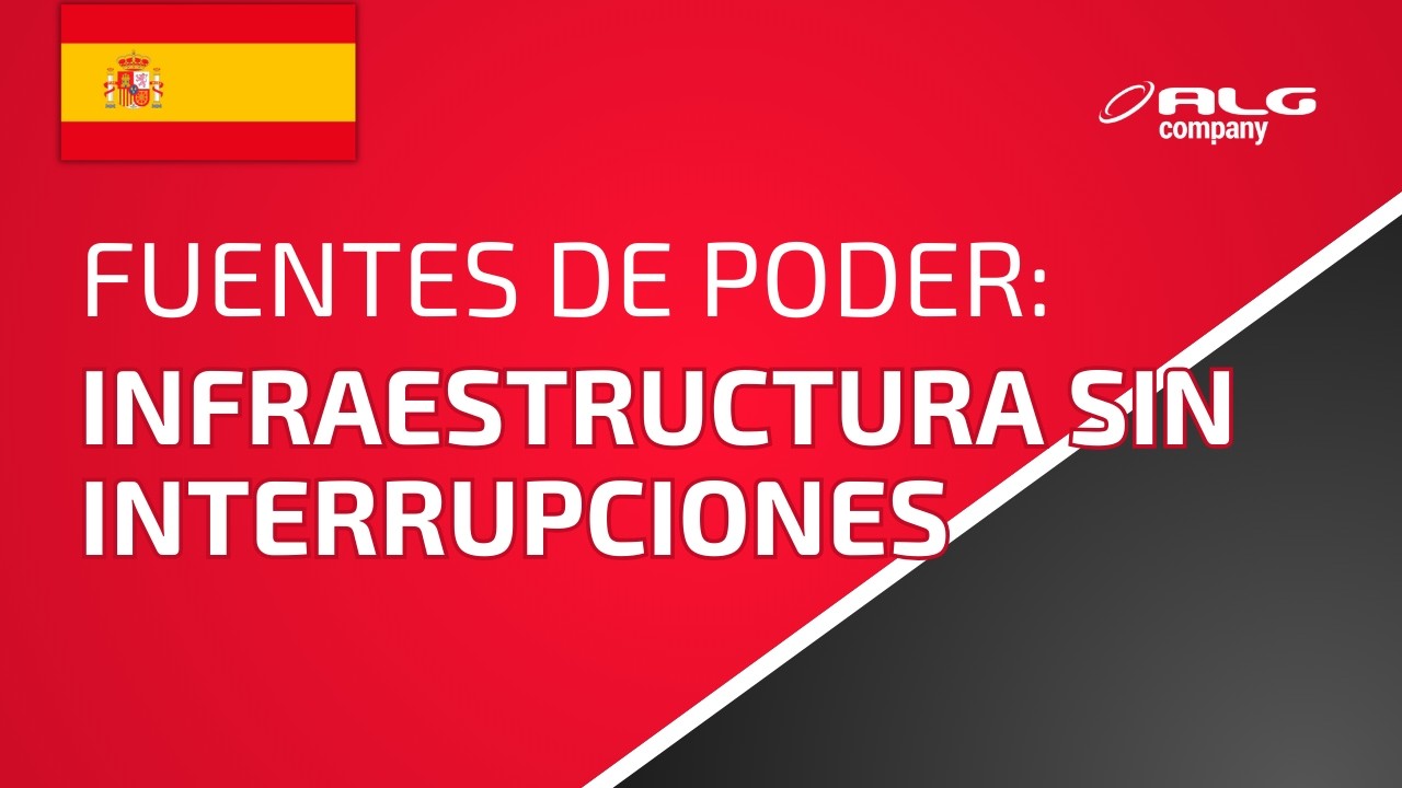 FUENTES DE PODER: Infraestructura sin Interrupciones para tu operación