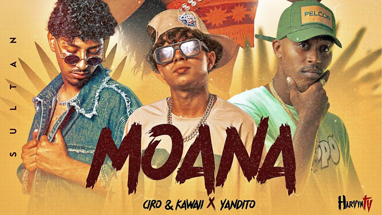 CIRO & KAWAI (LOS AKOKAN) ❌ YANDITO - MOANA (Prod. by Ireko) [Official Video] | SULTAN MUSIC