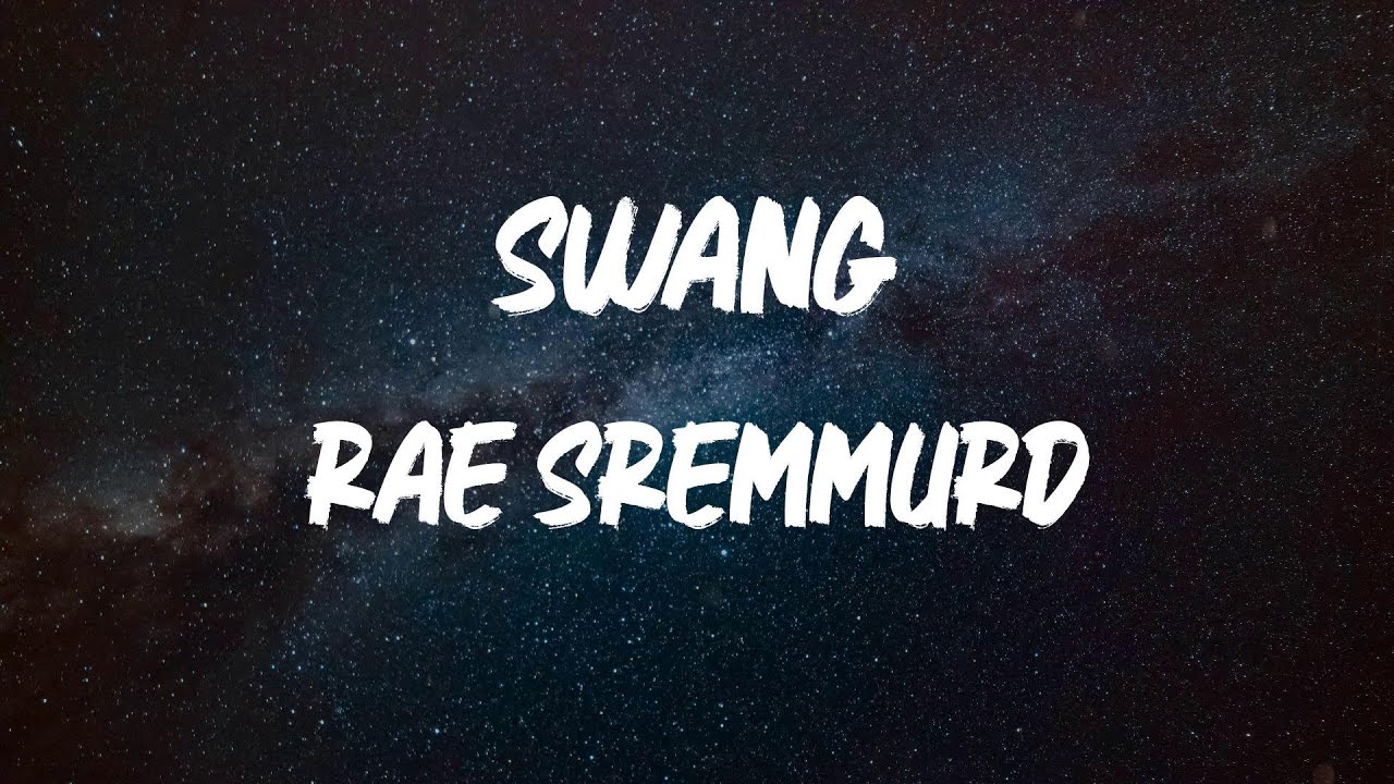 Rae Sremmurd - Swang [Lyric Video]
