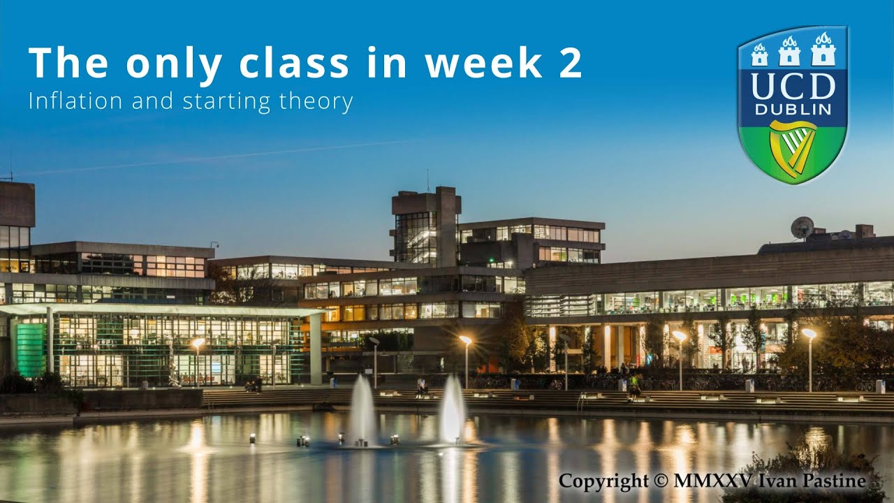 Week 02 - Only class - Inflation and starting theory