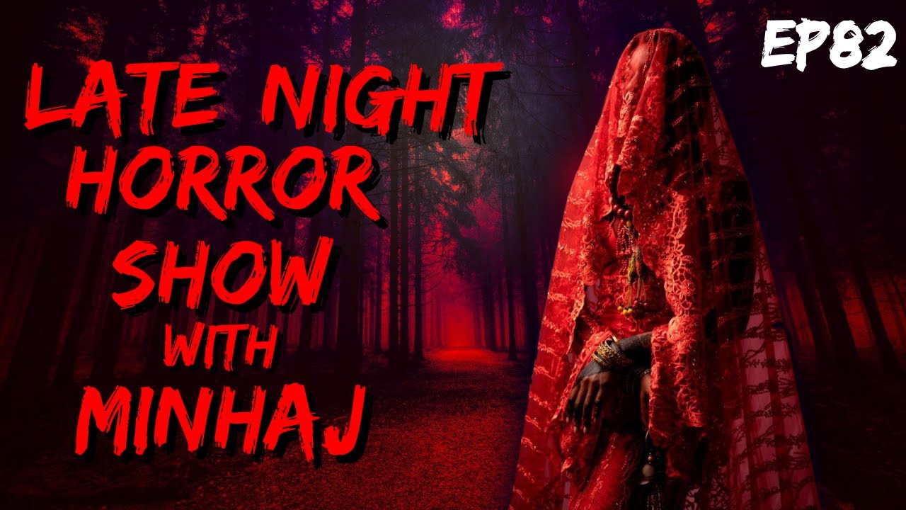🔥 LATE NIGHT HORROR SHOW WITH MINHAJ ALI ASKARI | EP 82