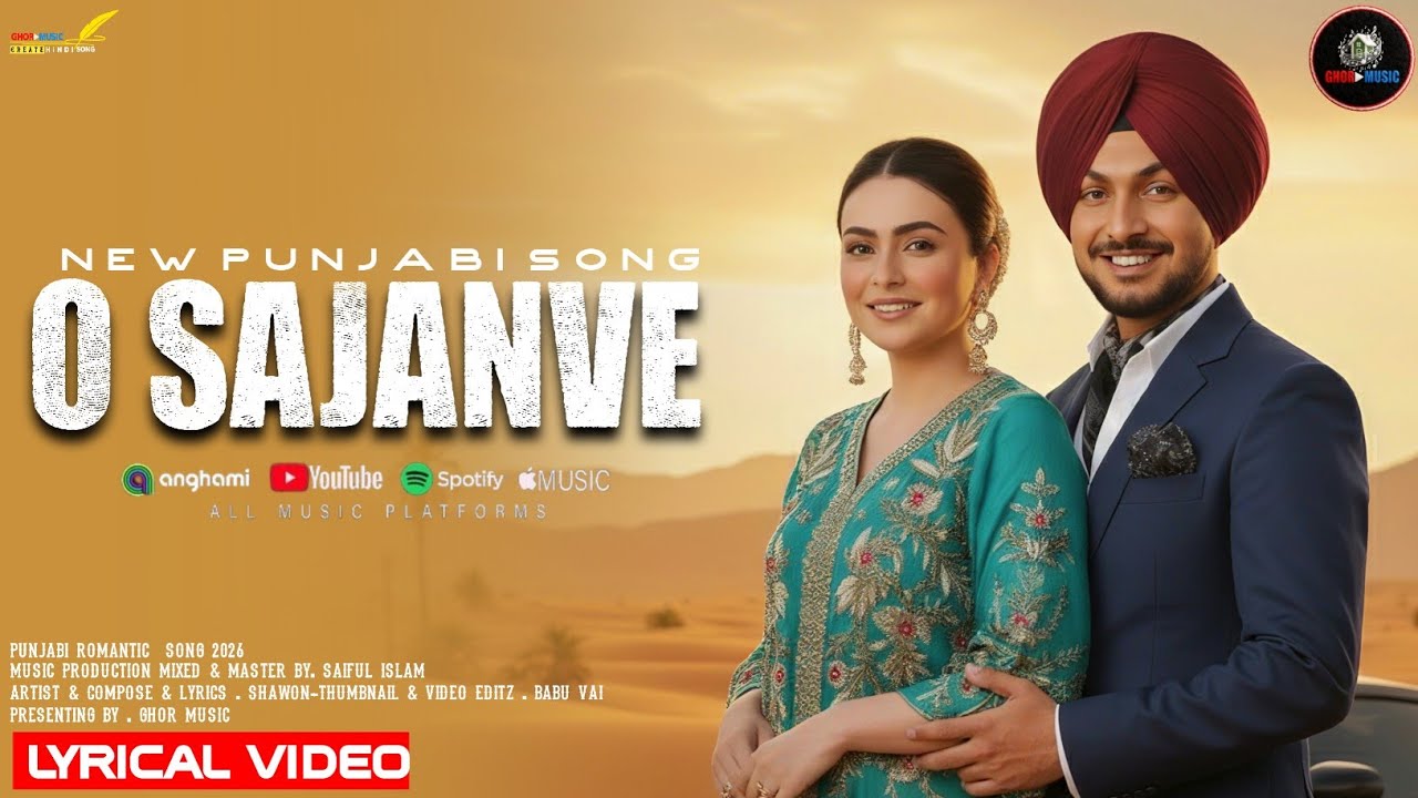 O Sajanve (Lyrical Video) | Latest Hindi Punjabi Song 2026 | Ghor Music.
