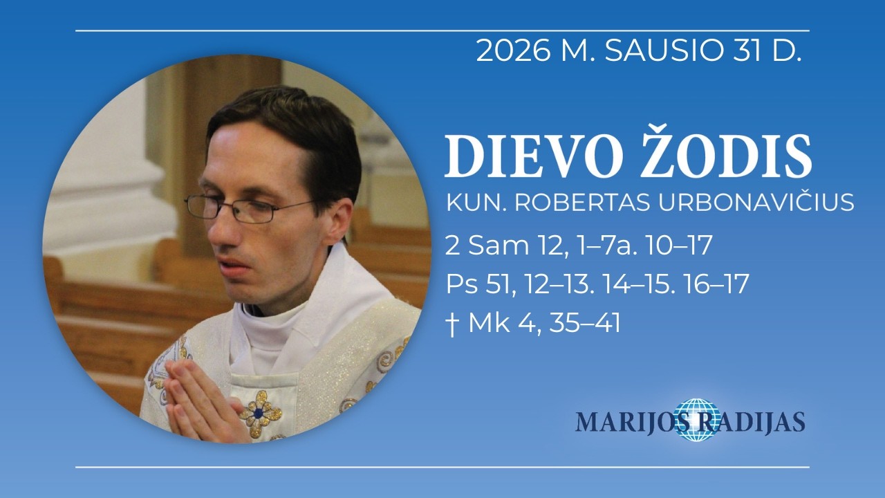 Dievo žodis – Kun. Robertas Urbonavičius