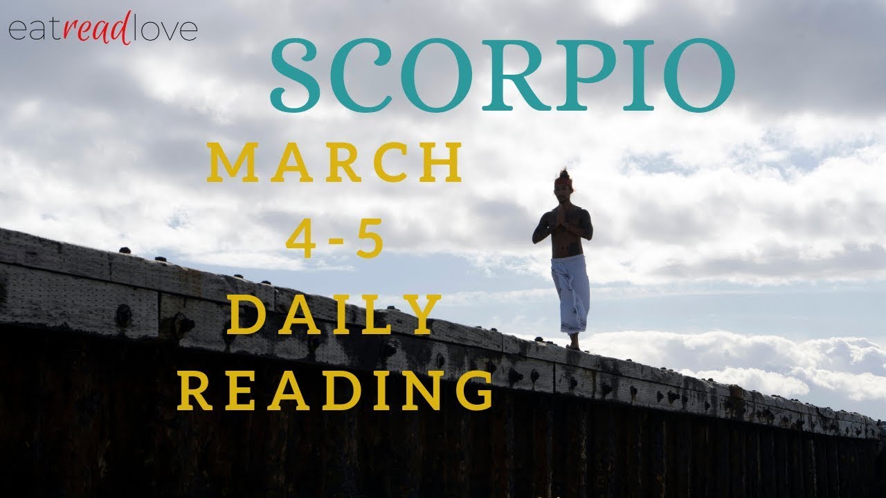 SCORPIO SOULMATE “IF YOU KNEW THIS WOULD YOU CHANGE YOUR MIND?” MARCH 4-5 DAILY TAROT READING
