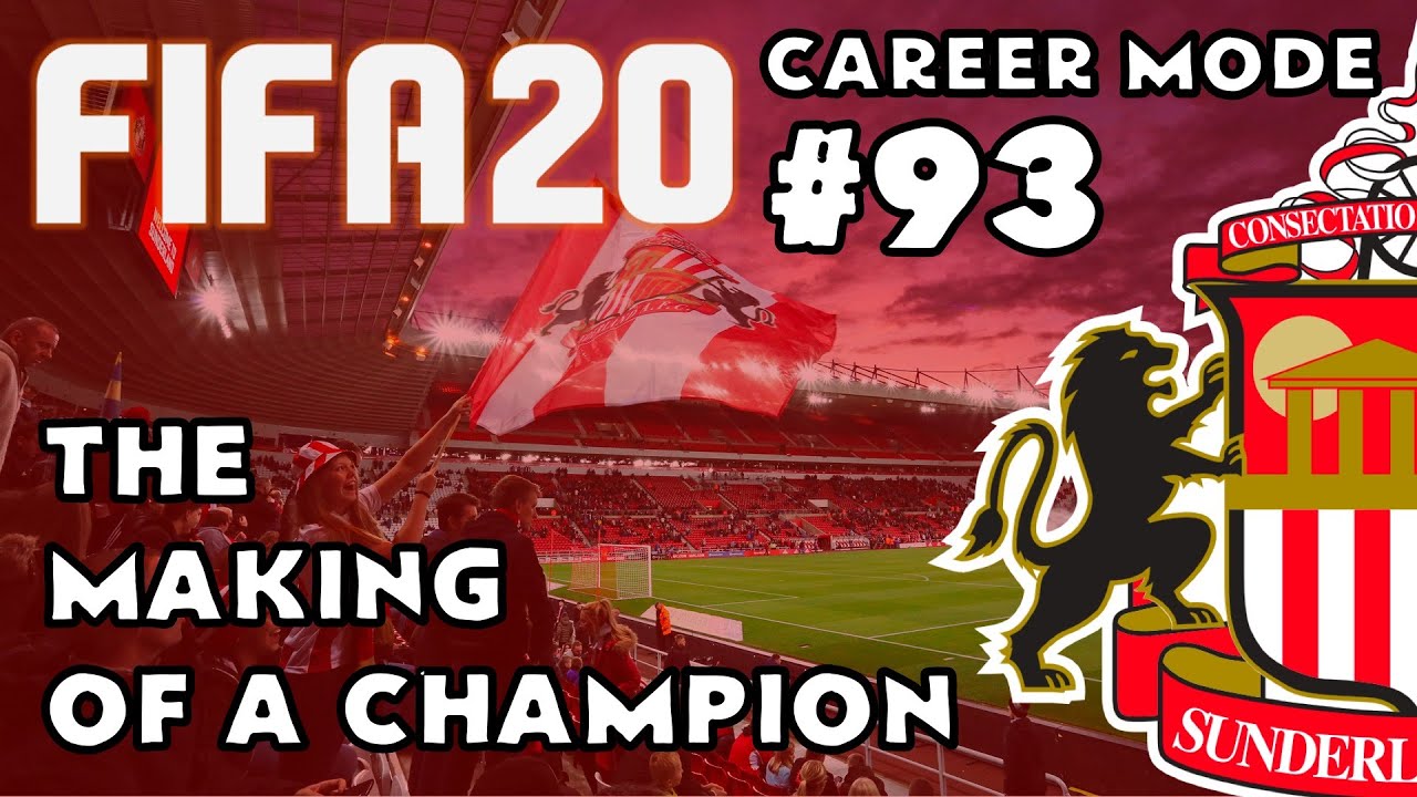 FIFA 20 - Career Mode - Road to Glory - Episode 93 Sunderland - The Making of a Champion