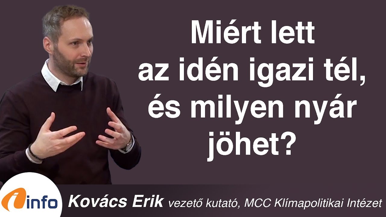 Miért lett az idén igazi tél, és milyen nyár jöhet? Kovács Erik, Inforádió, Aréna