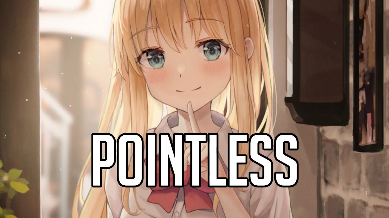 「Nightcore」 Pointless - Lewis Capaldi ♡ (Lyrics)