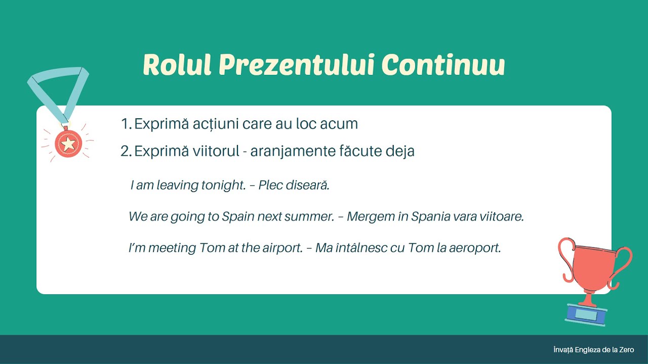 Prezentul Continuu &icirc;n limba engleză | Present Continuous | Timpuri verbale (41)