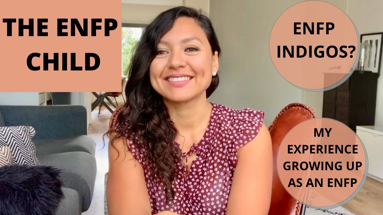 ENFP Childhood | My experience growing up as an ENFP personality | Myers Briggs