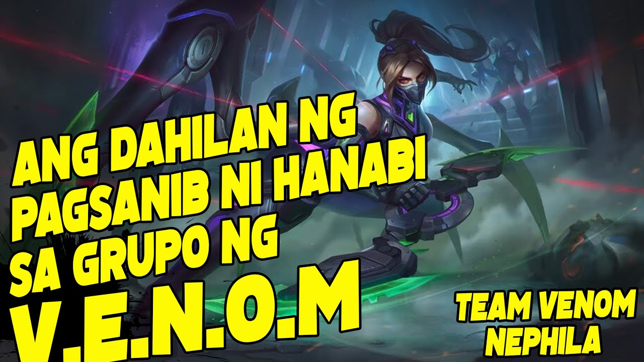 ANG KWENTO NI HANABI BILANG VENOM NEPHILA (MOBILE LEGENDS TAGALOG STORY)
