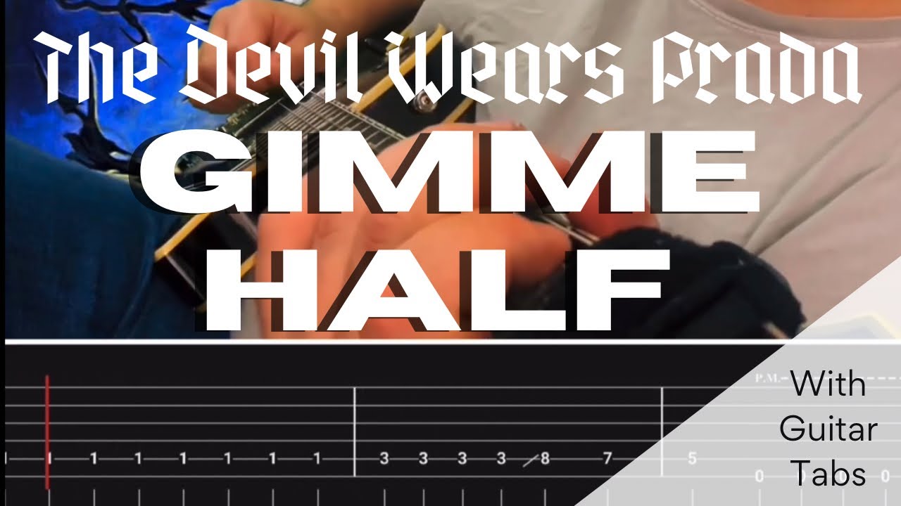 The Devil Wears Prada- Gimme Half (Guitar Tab Play Along)