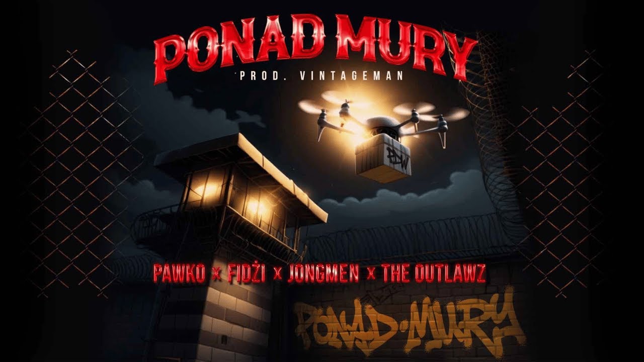 Pawko x Fidzi x Jongmen x The Outlawz - Ponad Mury Prod. VIntageman
