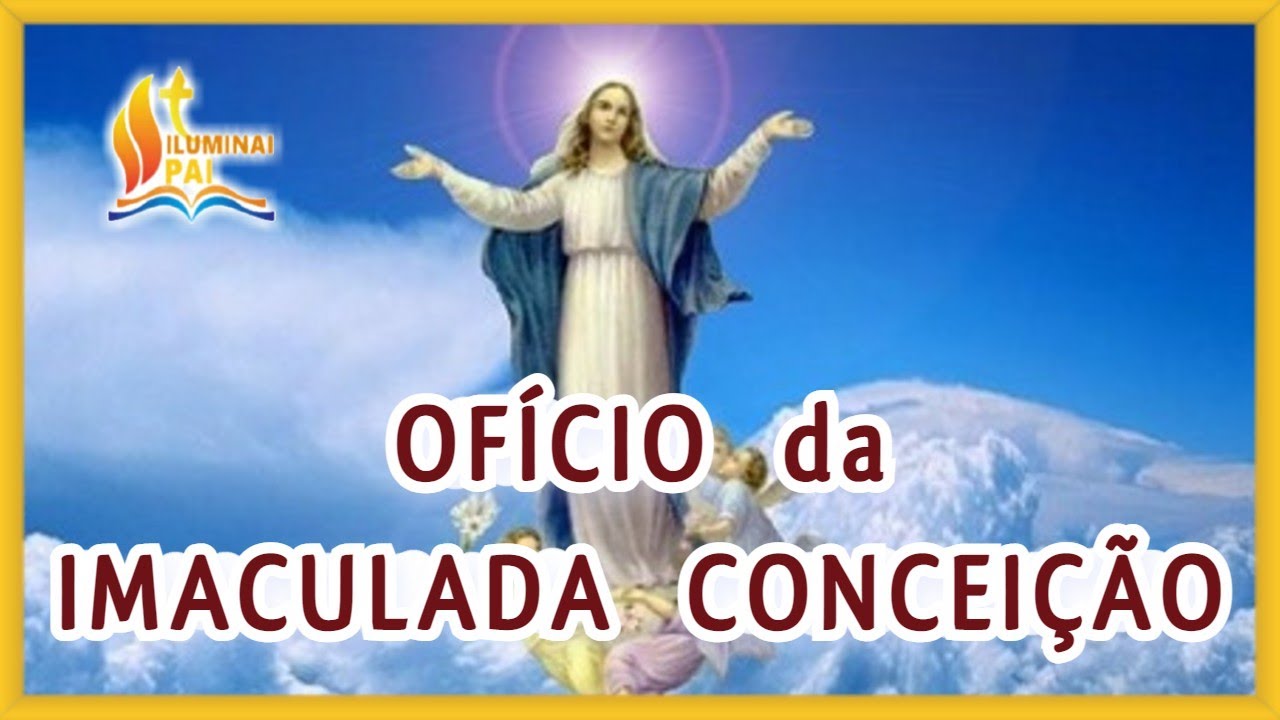 10/01/2026 OFICIO da IMACULADA CONCEIÇÃO de Nossa Senhora Ouvi Mãe de Deus minha oração