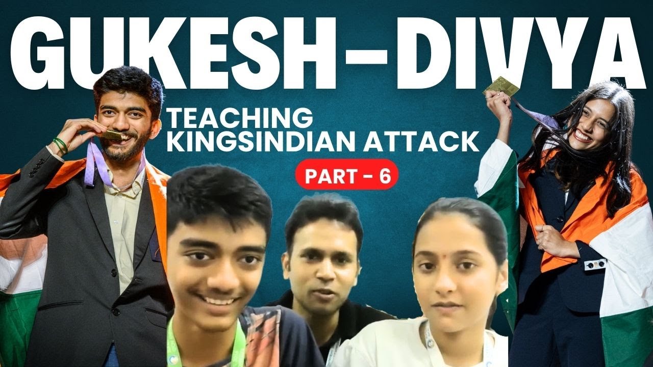 Gukesh & Divya  teaching Kings Indian Attack ! गुकेश और दिव्या से सीखे किंग्स इंडियन अटैक !