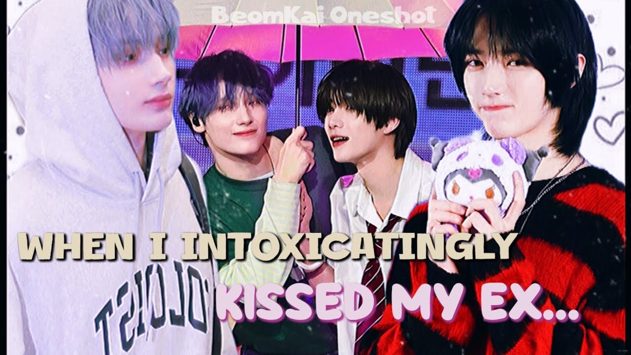 𝙒𝙝𝙚𝙣 𝙄 𝙄𝙣𝙩𝙤𝙭𝙞𝙘𝙖𝙩𝙞𝙣𝙜𝙡𝙮 𝙆𝙞𝙨𝙨𝙚𝙙 𝙈𝙮 𝙀𝙭 | 𝘉𝘦𝘰𝘮𝘒𝘢𝘪 𝘖𝘯𝘦𝘴𝘩𝘰𝘵
