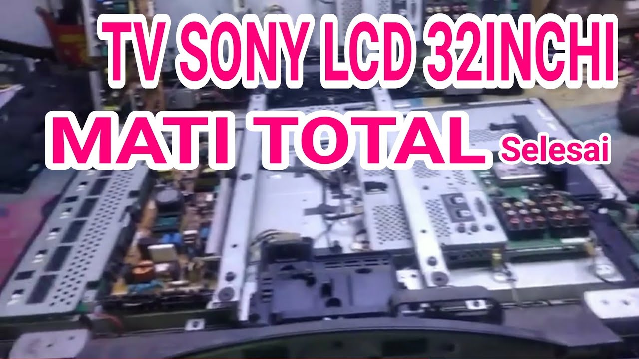 BELAJAR PERBAIKI TV LCD SONY KLV-32V300A MATI .