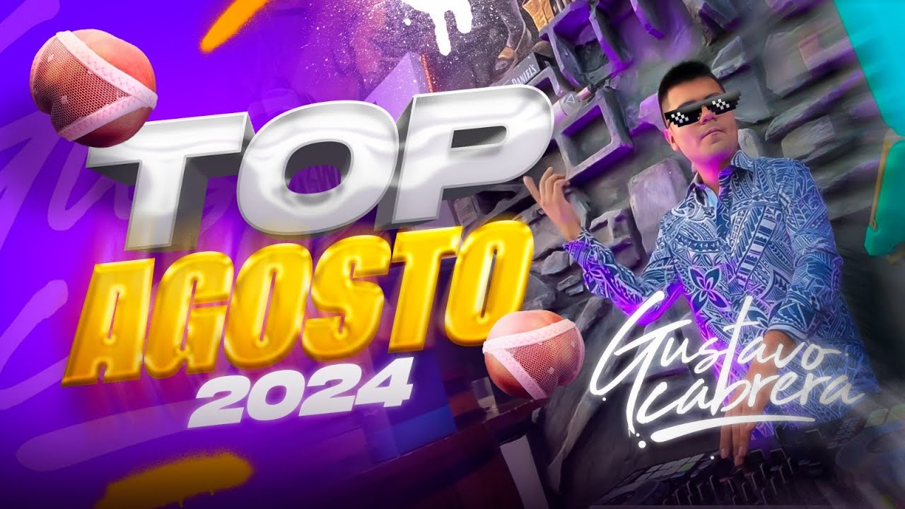 TOP AGOSTO 2024 💃(Si Antes Te Hubiera Conocido, Orion, Sao Amores, Gangsta Love, OLD SCHOOL)