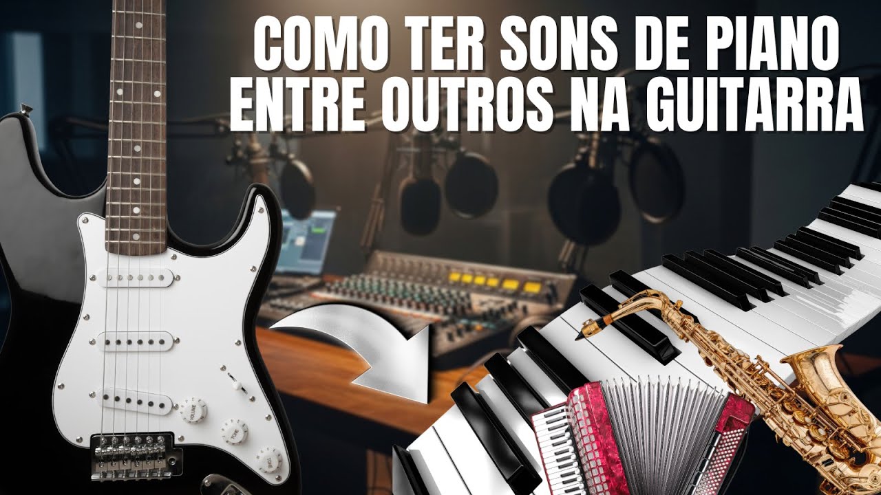 TRANSFORME SUA GUITARRA EM UM PIANO/SAX/ACORDEON! 