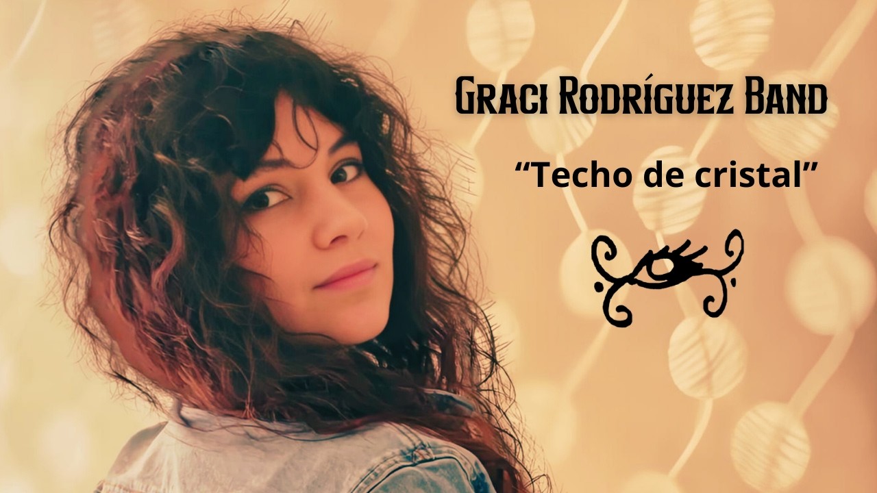 GRACI RODRÍGUEZ BAND ¨Techo de cristal¨ (Live)