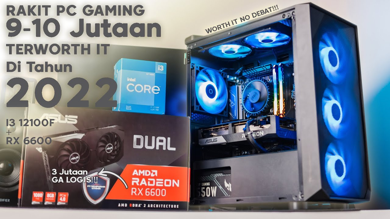 10 Juta Terbaik Untuk Rakit Sebuah Gaming PC di Tahun 2022, No Debat. | Intel i3 12100F + RX 6600